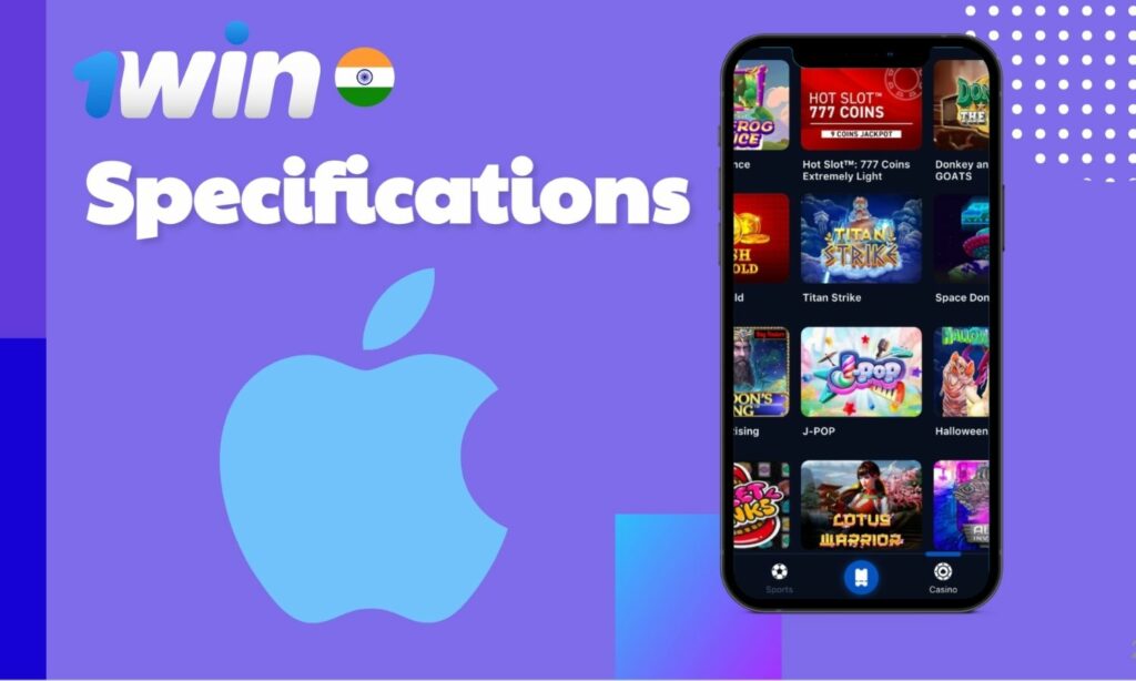 1win India IOS application specifications